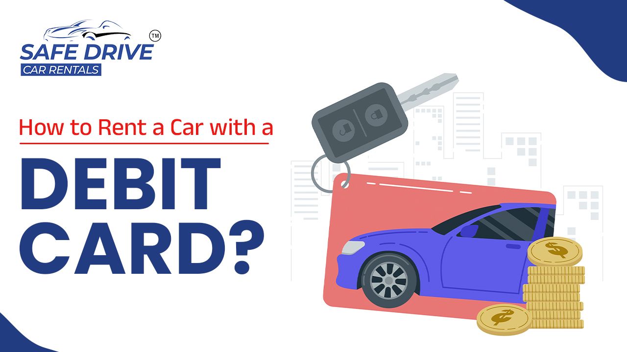 How to Rent a Car with a Debit Card?