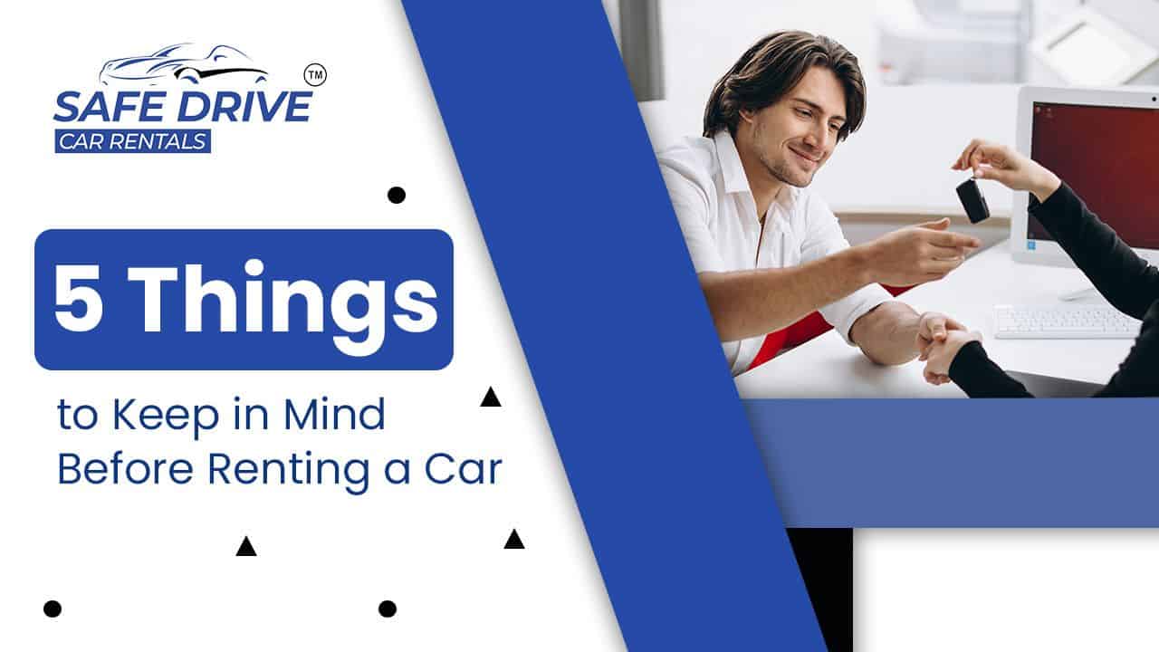 Renting a Car 5 Things You Need to Know First