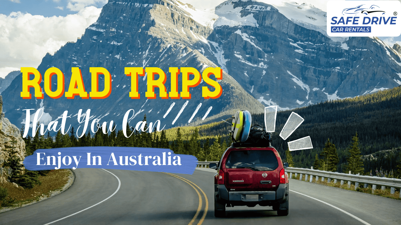 road trips that you can enjoy in Australia